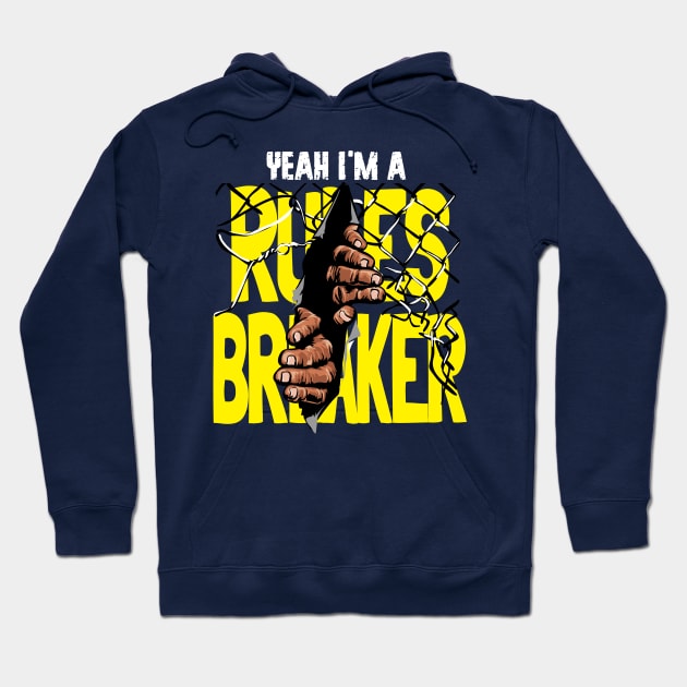 Rules Breaker Hoodie by keshanDSTR